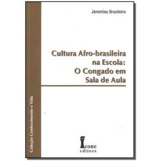 Cultura Afro-Brasileira na Escola - ICONE, 3