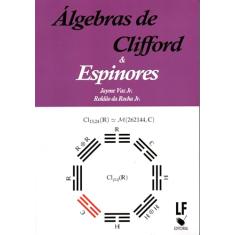 Álgebras de Clifford e espinores