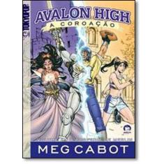 Avalon high - a coroacao - a profecia de merlin