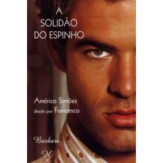 Solidão do Espinho, A, 3