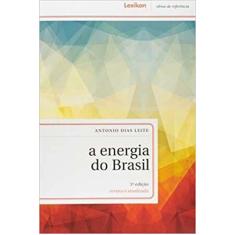 A Energia do Brasil - Revista e Atualizada 03Ed/21 Sortido - LEXIKON, 