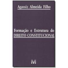 Livro - Formação e estrutura do direito constitucional - 1 ed./2011