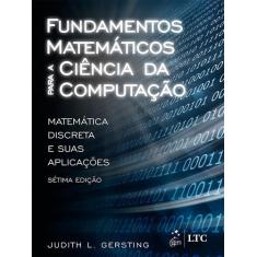 Livro - Fundamentos Matemáticos Para A Ciência Da Computação