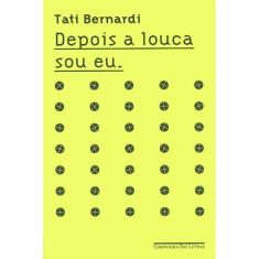 Depois A Louca Sou Eu