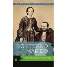Eterno marido, o - NOVA FRONTEIRA