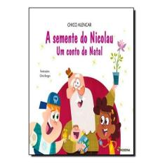 a Semente Do Nicolau - Um Conto De Natal