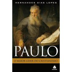 Livro - Paulo: O maior líder do cristianismo
