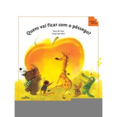 Quem Vai Ficar Com O Pêssego? - Ordem Crescente E Decrescente - 2ª Edição - Coleção Tan Tan