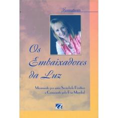 Embaixadores da Luz, Os