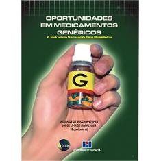 Oportunidades em Medicamentos Genéricos: a Indústria Farmacêutica Brasileira