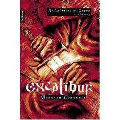 Livro - Excalibur (Vol. 3 As Crônicas De Artur - Edição De Bolso)