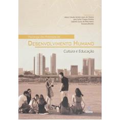 Psicologia dos Processos de Desenvolvimento Humano. Cultura e Educação
