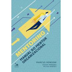 Mentoring - Manual Do Mentor Organizacional - Primavera Editorial