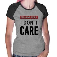 Baby Look Raglan I don't care - Foca na Moda, Cinza, Preto, G