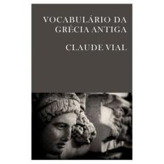 Livro - Vocabulário da Grécia antiga