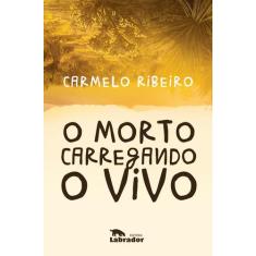 Livro - O morto carregando o vivo