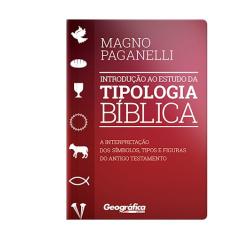 Introdução ao estudo da tipologia Bíblica