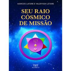 Seu Raio Cósmico De Missão