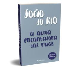 A Alma Encantadora Das Ruas - João Do Rio