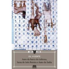 Livro - Auto da barca do inferno, farsa de Inês Pereira e auto da Índi