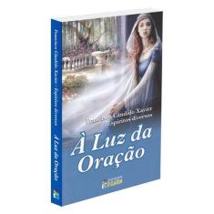 Luz da Oração (A) - O CLARIM
