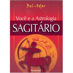 Livro - Voce e a Astrologia Sagitário