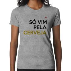 Baby Look Só vim pela cerveja - Foca na Moda, Cinza, G