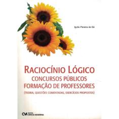 Raciocinio Logico - Concursos Publicos - Formacao De Professores