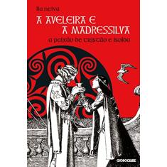 A Aveleira e a Madressilva. A Paixão de Tristão e Isolda