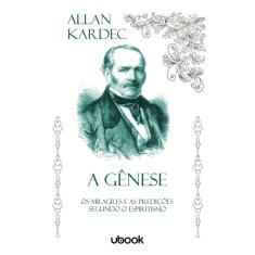 A Gênese: Os Milagres e as Predições Segundo o Espiritismo