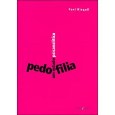 Pedofilia: Um Estudo Psicanalítico