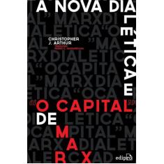 Livro - A Nova Dialética E O Capital De Marx