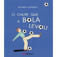 Chute que A bola levou mod lit veredas, O