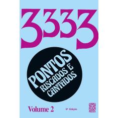 Livro - Pontos Riscados E Cantados: 3333 Vol - 02