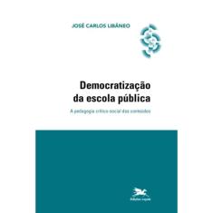 Democratização Da Escola Pública - A Pedagogia Crítico-Social Dos Conteúdos
