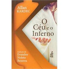 O céu e o inferno (bolso) - FEB EDITORA
