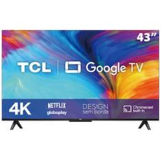 Smart TV LED 43" 4K TCL 43P635 com HDR, Wi-Fi Dual Band, Bluetooth, Controle Remoto com Comando por controle de Voz, Google Assistente e Borda fina