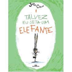 Livro - Talvez Eu Seja um Elefante