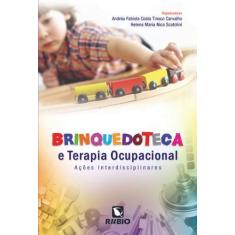 Brinquedoteca e Terapia Ocupacional: Ações Interdisciplinares - rubio