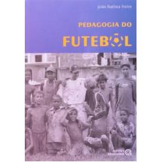 Pedagogia Do Futebol - Autores Associados