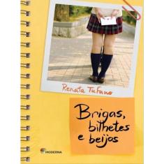 Brigas, bilhetes E beijos