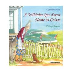 A Velhinha Que Dava Nome Às Coisas