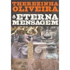 A Eterna Mensagem: Revelações Espirituais Ao Longo Dos Tempos