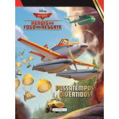 Livro - Disney - passatempos divertidos - Aviões 2 - heróis do fogo ao