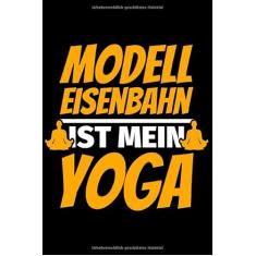 Notizbuch liniert: Modelleisenbahn Geschenke Eisenbahn Züge