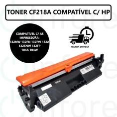 Toner Cf218a 18A Compatível C/ M104a M104w M132nw M132fn M132fw M132a