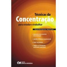 Tecnicas De Concentracao Para Estudar E Trabalhar