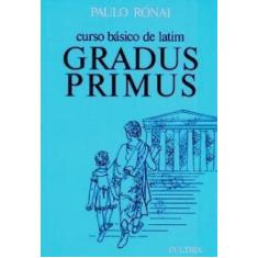 Livro Curso Básico De Latim Gradus Primus Paulo Rónai
