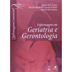 Livro - Enfermagem Em Geriatria E Gerontologia