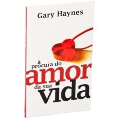À Procura do Amor da Sua Vida, Gary Haynes - Atos